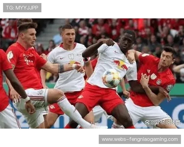 拜仁莱比锡上演矛盾对决，历史交锋拜仁占优